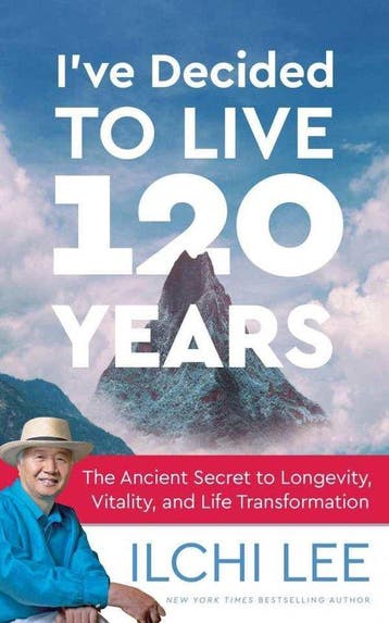 IVe Decided to Live 120 Years - Ilchi Lee 9781935127994, Verzenden, Gelezen, Ilchi Lee