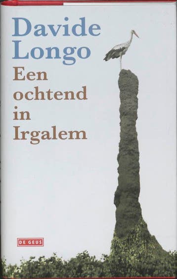 Een ochtend in Irgalem - D. Longo 9789044512472, Verzenden, Gelezen, D. Longo