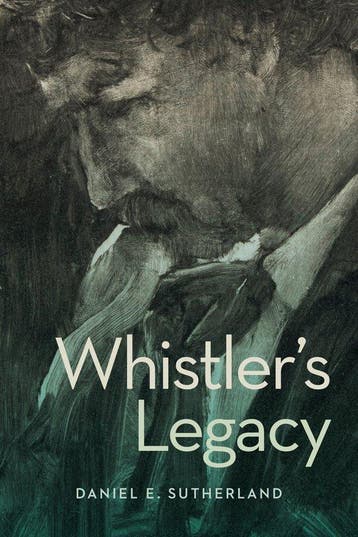 9780271101286 Whistlers Legacy Daniel E. Sutherland, Verzenden, Nieuw, Daniel E. Sutherland