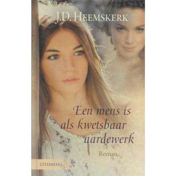 Een mens is als kwetsbaar aardewerk / Citerreeks, Verzenden, Gelezen, J.D. Heemskerk