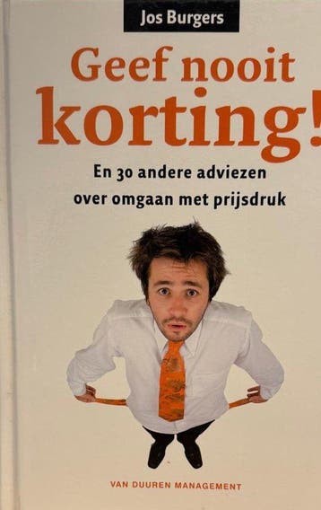 9789089650719 Geef nooit korting! | Tweedehands, Verzenden, Zo goed als nieuw, Jos Burgers
