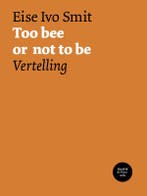 Too bee or not to be / Hendrik de Vries-reeks / 14, Boeken, Verzenden, Zo goed als nieuw, Eise Ivo Smit