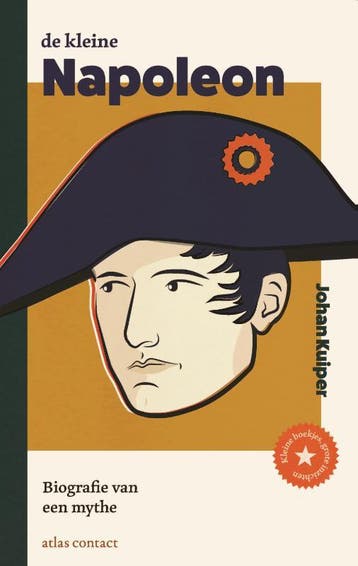 De kleine Napoleon / Kleine boekjes, grote inzichten, Boeken, Verzenden, Gelezen, Johan Kuiper
