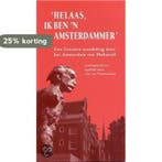 Helaas Ik Ben N Amsterdammer 9789073978478, Boeken, Verzenden, Zo goed als nieuw, Jos van Waterschoot