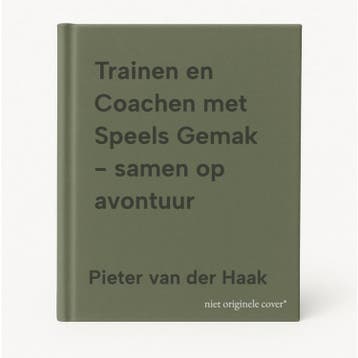 Trainen en Coachen met Speels Gemak - samen op avontuur, Verzenden, Zo goed als nieuw, Pieter van der Haak