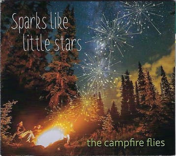 cd digi - The Campfire Flies - Sparks Like Little Stars, Verzenden, Zo goed als nieuw