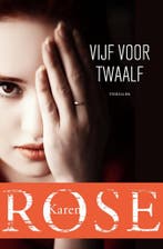 Vijf voor twaalf -  Karen Rose -    9789026164828, Boeken, Karen Rose, Nieuw, Ophalen of Verzenden, Nederland