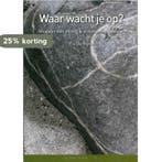 Waar wacht je op? Omgaan met stress en streven naar balans /, Verzenden, Gelezen, Els De Rijck