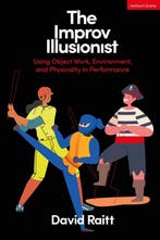 9781350326378 The Improv Illusionist David Raitt, Verzenden, Nieuw, David Raitt
