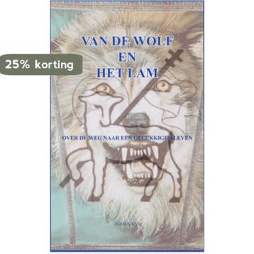 Van de wolf en het lam - Ad Haans 9789082363111, Boeken, Verzenden, Zo goed als nieuw, Ad Haans