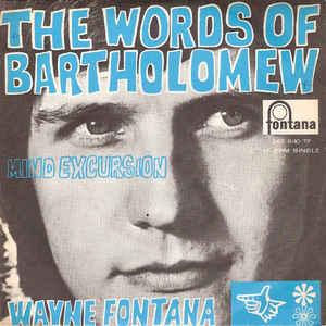 vinyl single 7 inch - Wayne Fontana - The Words Of Bartho..., Verzenden, Zo goed als nieuw, 7 inch, Rock en Metal