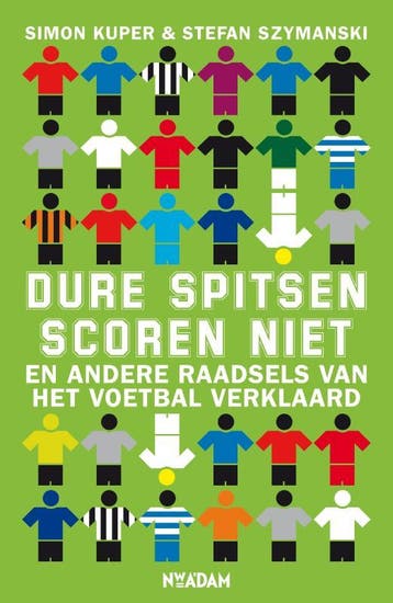 Dure spitsen scoren niet 9789046806906 Stefan Szymanski, Verzenden, Zo goed als nieuw, Stefan Szymanski
