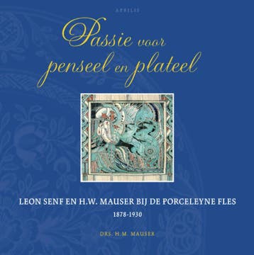 Passie voor penseel en plateel - H.M. Mauser 9789059942202, Boeken, Verzenden, Zo goed als nieuw, H.M. Mauser
