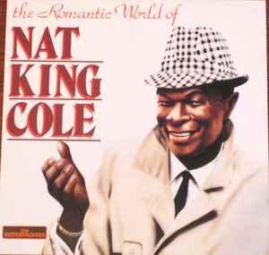 cd - Nat King Cole - The Romantic World Of Nat King Cole, Verzenden, Zo goed als nieuw