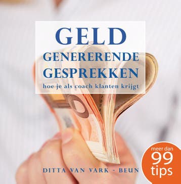 Geld genererende gesprekken - Ditta van Vark-Beun, Verzenden, Zo goed als nieuw, Ditta van Vark-Beun