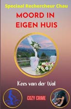 MOORD IN EIGEN HUIS 9789464924800 Kees van der Wal, Verzenden, Zo goed als nieuw, Kees van der Wal