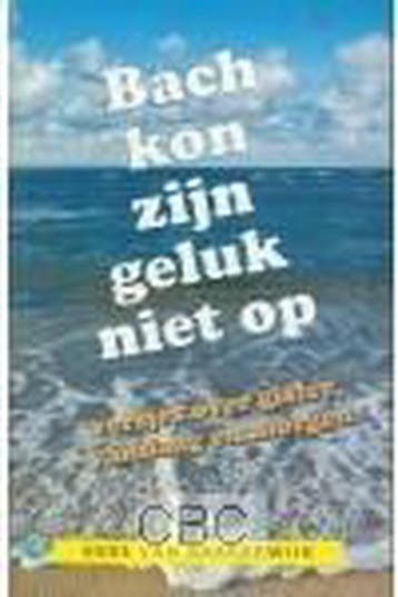 Bach kon zijn geluk niet op - K. van Baardewijk, Boeken, Verzenden, Zo goed als nieuw, K. van Baardewijk