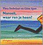 Nanseli, waar ren je heen ? 9789021619019 T. Dubelaar, Verzenden, Zo goed als nieuw, T. Dubelaar