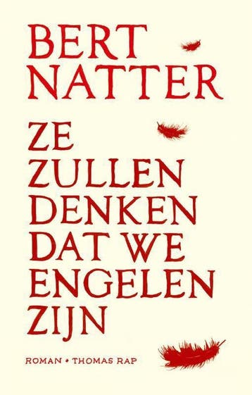 Ze zullen denken dat we engelen zijn - Bert Natter, Verzenden, Zo goed als nieuw, Bert Natter