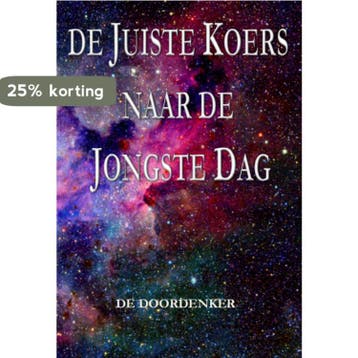 De juiste koers naar de jongste dag - De doordenker, Verzenden, Gelezen, De doordenker