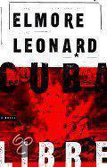Cuba Libre - Elmore Leonard 9780385323833, Boeken, Verzenden, Gelezen, Elmore Leonard