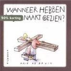 Wanneer hebben we jou naakt gezien? 9789052638348, Verzenden, Gelezen, Arie de Bruin