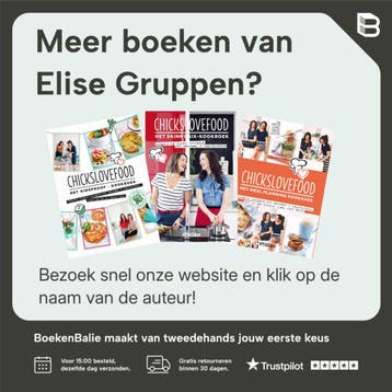 CHICKSLOVEFOOD - Het daily dinner kookboek - Elise Gruppen, Verzenden, Zo goed als nieuw, Elise Gruppen