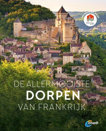 De allermooiste dorpen van Frankrijk 9789018045920, Boeken, Verzenden, Gelezen