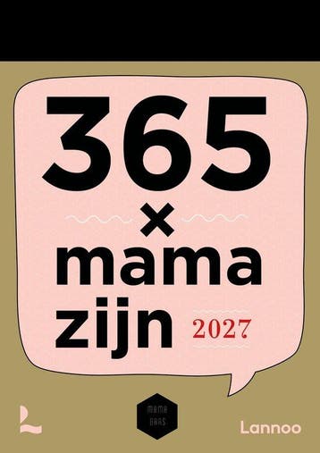 9789059963788 Scheurkalender 365 x mama zijn 2027, Verzenden, Nieuw, Mama Baas