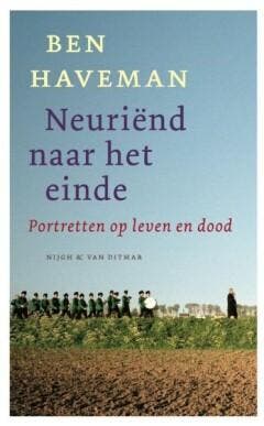 Neuriend naar het einde - B. Haveman 9789038831251, Verzenden, Gelezen, B. Haveman