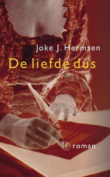 De liefde dus - Joke J. Hermsen 9789029565639, Verzenden, Zo goed als nieuw, Joke J. Hermsen