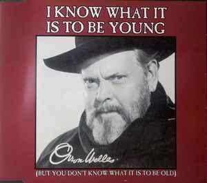 cd single - Orson Welles - I Know What It Is To Be Young..., Verzenden, Zo goed als nieuw, Pop