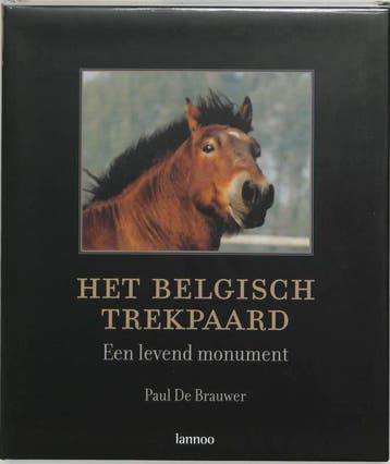 Het Belgisch trekpaard - P. De Brauwer 9789020958294, Verzenden, Zo goed als nieuw, P. De Brauwer