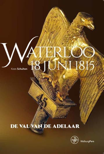 Waterloo 18 Juni 1815 | Kees Schulten | Nieuw, Ophalen of Verzenden, Nieuw, Kees Schulten