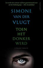 Toen het donker werd 9789026332081 Simone van der Vlugt, Boeken, Verzenden, Zo goed als nieuw, Simone van der Vlugt