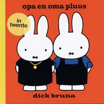 Opa en oma pluus in het Twents 9789056153007 Dick Bruna, Verzenden, Zo goed als nieuw, Dick Bruna