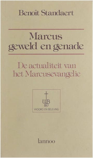 Marcus geweld en genade 9789020912302 Standaert, Boeken, Verzenden, Zo goed als nieuw, Standaert