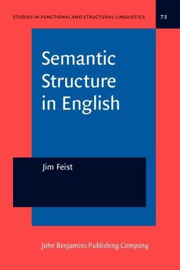 Semantic structure in English / Studies in functional and, Boeken, Verzenden, Zo goed als nieuw, Jim Feist