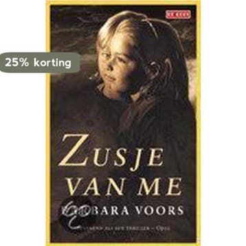 Zusje van me - Barbara Voors 9789052269641, Verzenden, Zo goed als nieuw, Barbara Voors