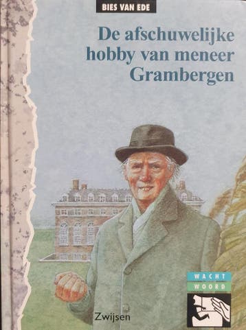 De afschuwelijke hobby van meneer Grambergen / Wachtwoord, Boeken, Verzenden, Gelezen, Bies van Ede