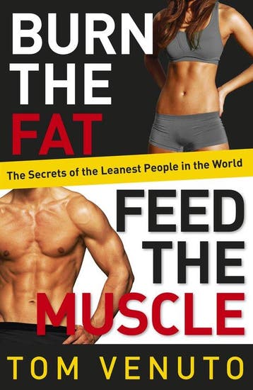 Burn The Fat Feed The Muscle 9780091954925 Tom Venuto, Verzenden, Gelezen, Tom Venuto