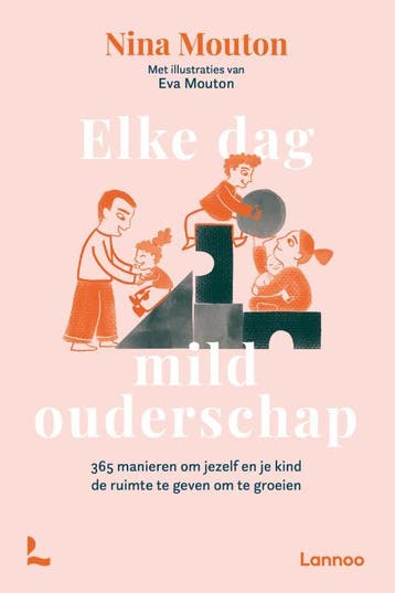 Elke Dag Mild Ouderschap | Nina Mouton | Nieuw, Boeken, Ophalen of Verzenden, Nieuw, Nina Mouton