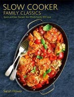 9781472143952 Slow Cooker Family Classics Quick and Easy ..., Verzenden, Nieuw, Sarah Flower