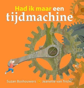 9789491337512 Had ik maar een tijdmachine, Verzenden, Nieuw, Suzan Boshouwers