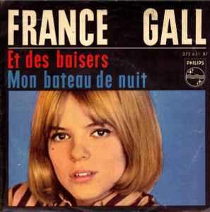 vinyl single 7 inch - France Gall - Et Des Baisers / Mon..., Cd's en Dvd's, Verzenden, Zo goed als nieuw, 7 inch, Overige genres