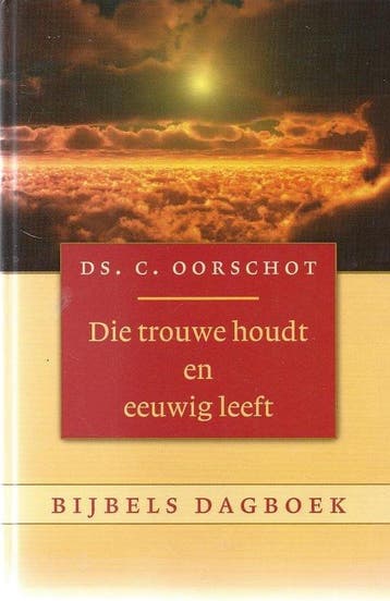 Die trouwe houdt en eeuwig leeft - Oorschot, Boeken, Verzenden, Gelezen