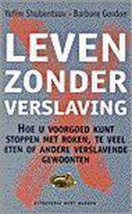 Leven zonder verslaving 9789035120358 Y. Shubentsov, Boeken, Verzenden, Gelezen, Y. Shubentsov