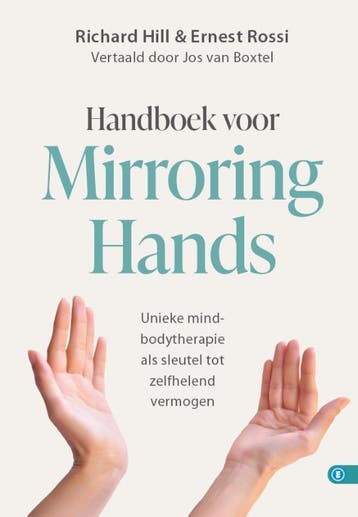 Handboek Voor Mirroring Hands | Richard Hill; Ernest Rossi, Ophalen of Verzenden, Nieuw, Richard Hill; Ernest Rossi