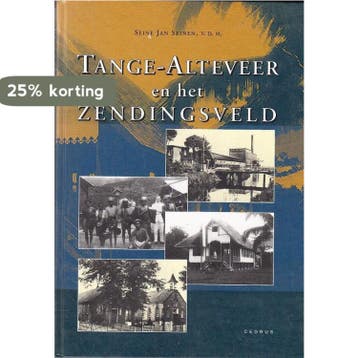Tange-Alteveer en het zendingsveld - S.J. Seinen, Verzenden, Zo goed als nieuw, S.J. Seinen