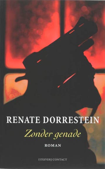 Zonder genade - Renate Dorrestein 9789025427597, Verzenden, Gelezen, Renate Dorrestein
